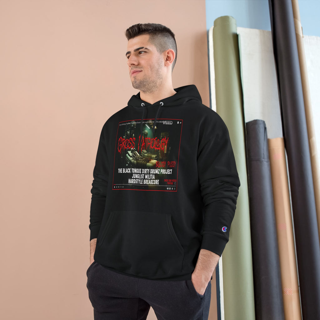 Champion Hoodie-Gross Pathology Bloody Pussy-The Black Tongue-Dirty Drumz- Project-Junglist Militia HARDSTYLE BREAKCORE