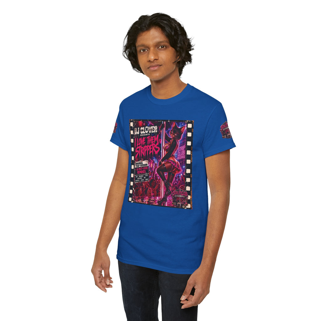 DJ Clover Presents “I Love Them Strippers” - Strip Club Records Official Album T-Shirt
