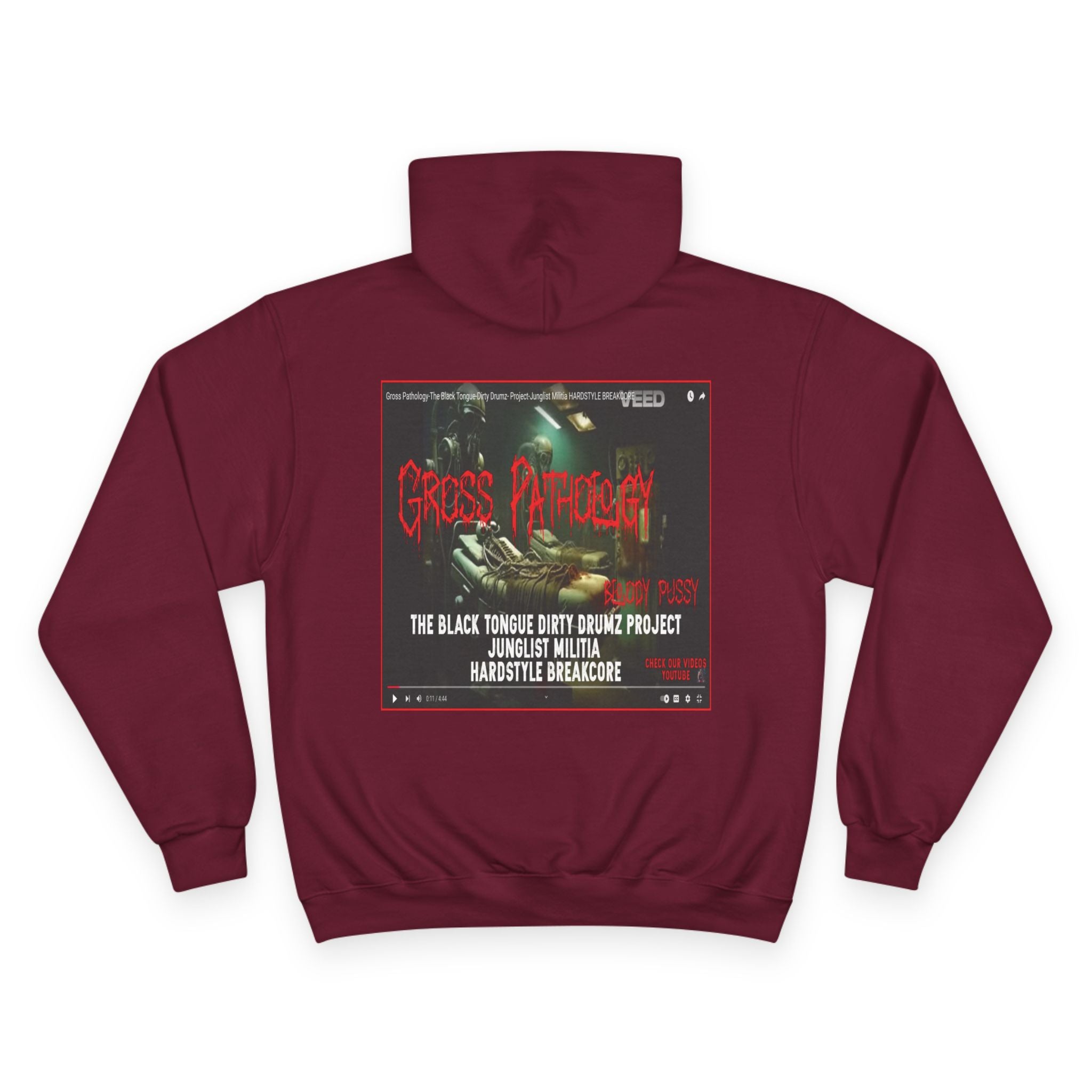 Champion Hoodie-Gross Pathology Bloody Pussy-The Black Tongue-Dirty Drumz- Project-Junglist Militia HARDSTYLE BREAKCORE
