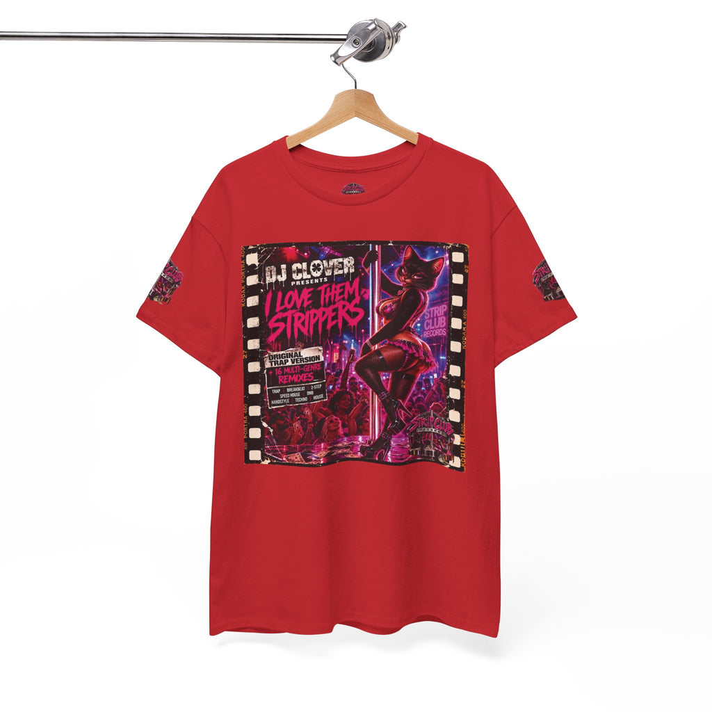 DJ Clover Presents “I Love Them Strippers” - Strip Club Records Official Album T-Shirt