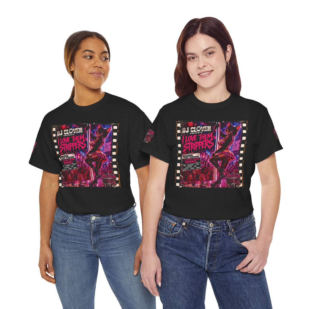 DJ Clover Presents “I Love Them Strippers” - Strip Club Records Official Album T-Shirt