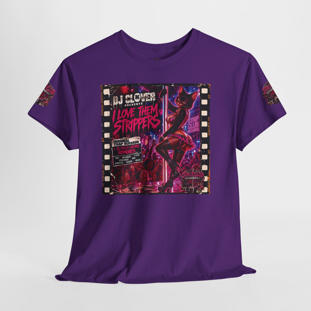 DJ Clover Presents “I Love Them Strippers” - Strip Club Records Official Album T-Shirt
