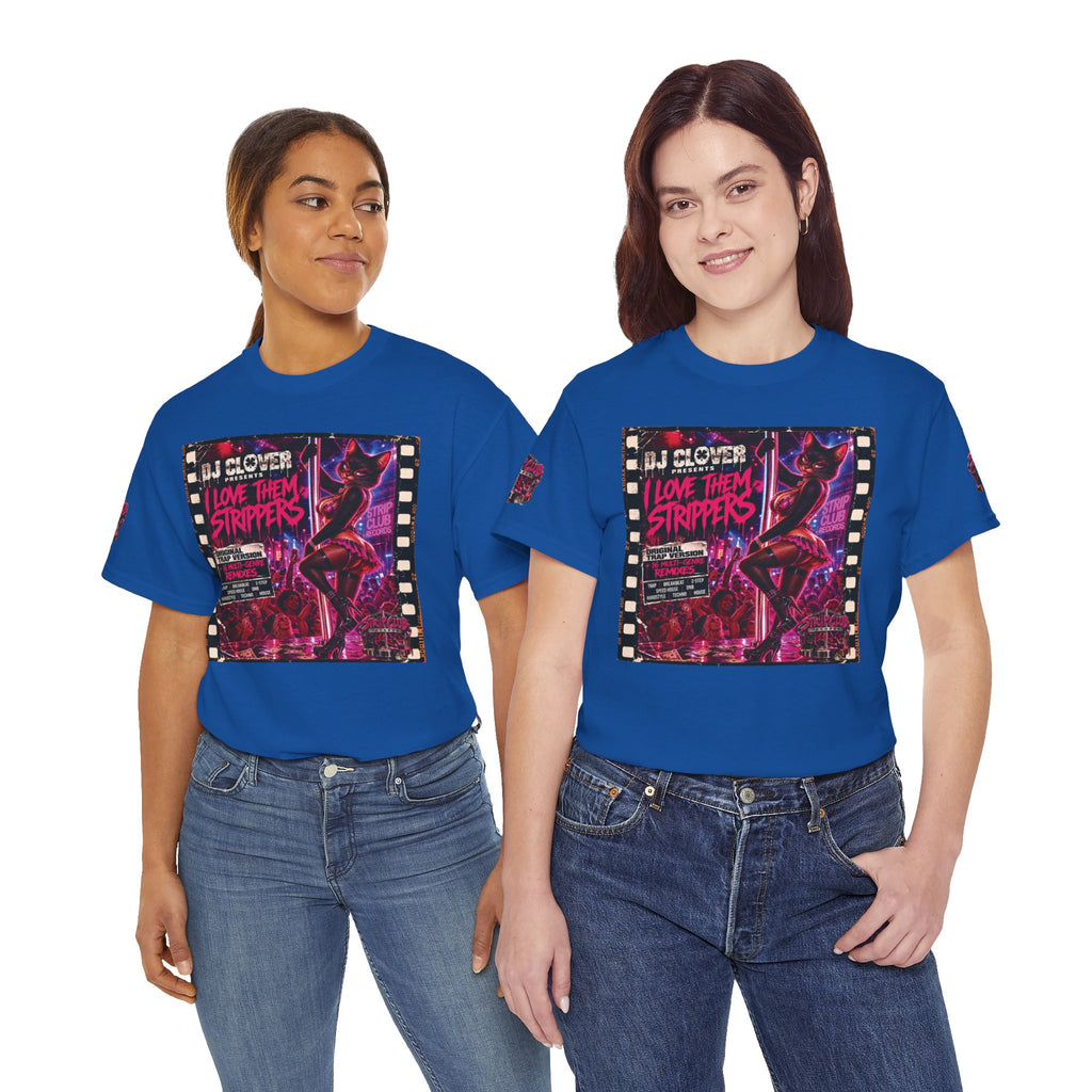 DJ Clover Presents “I Love Them Strippers” - Strip Club Records Official Album T-Shirt