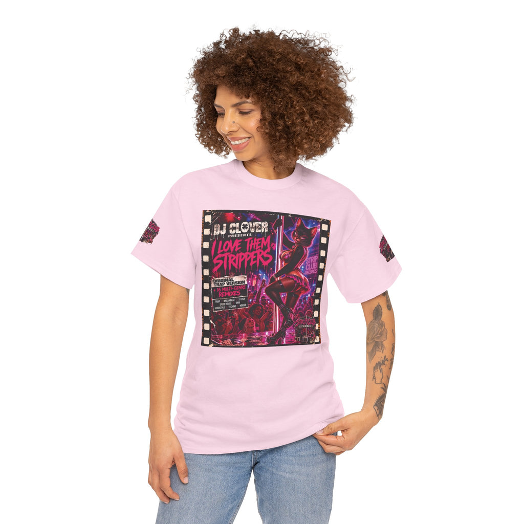 DJ Clover Presents “I Love Them Strippers” - Strip Club Records Official Album T-Shirt