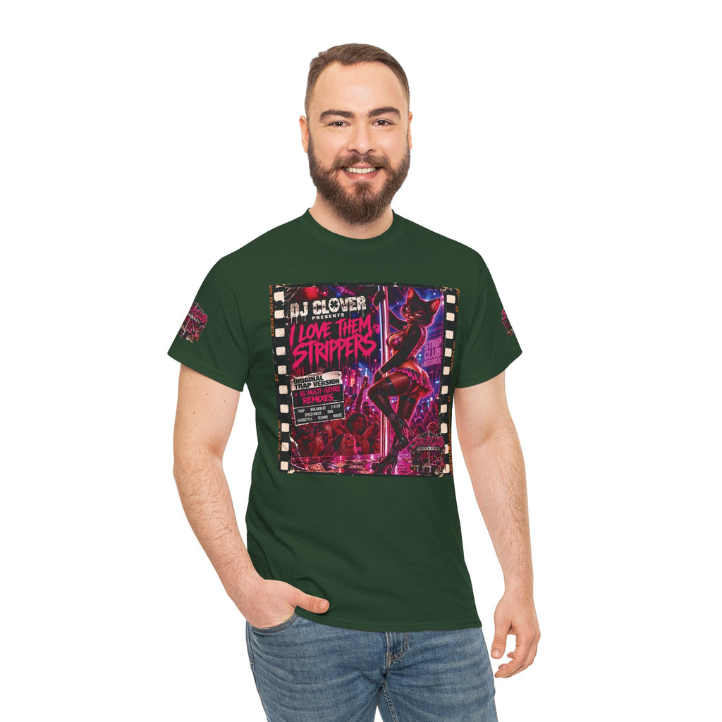 DJ Clover Presents “I Love Them Strippers” - Strip Club Records Official Album T-Shirt