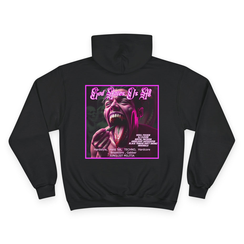 Champion Hoodie- GOD HATES US ALL -JUNGLIST MILITIA  dj Clover, Brutal Incision, AngelDust GateKeeper ORIGINALS  Hardstyle,  Hard Tek,  TECHNO,  Hardcore ,  Breakcore , Gabber JUNGLIST MILITIA