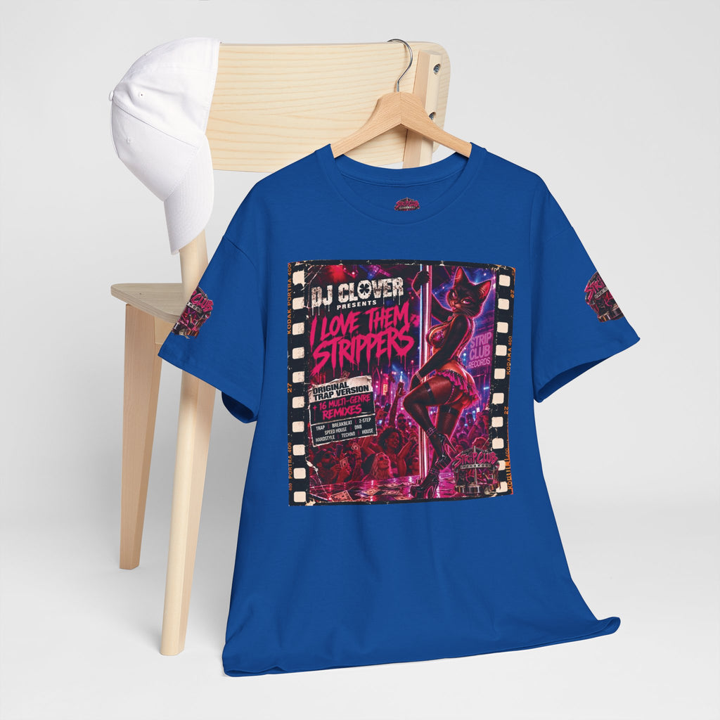 DJ Clover Presents “I Love Them Strippers” - Strip Club Records Official Album T-Shirt