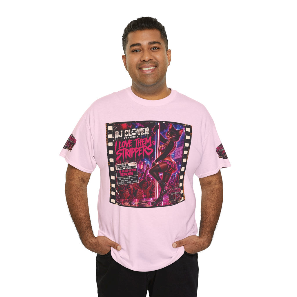 DJ Clover Presents “I Love Them Strippers” - Strip Club Records Official Album T-Shirt