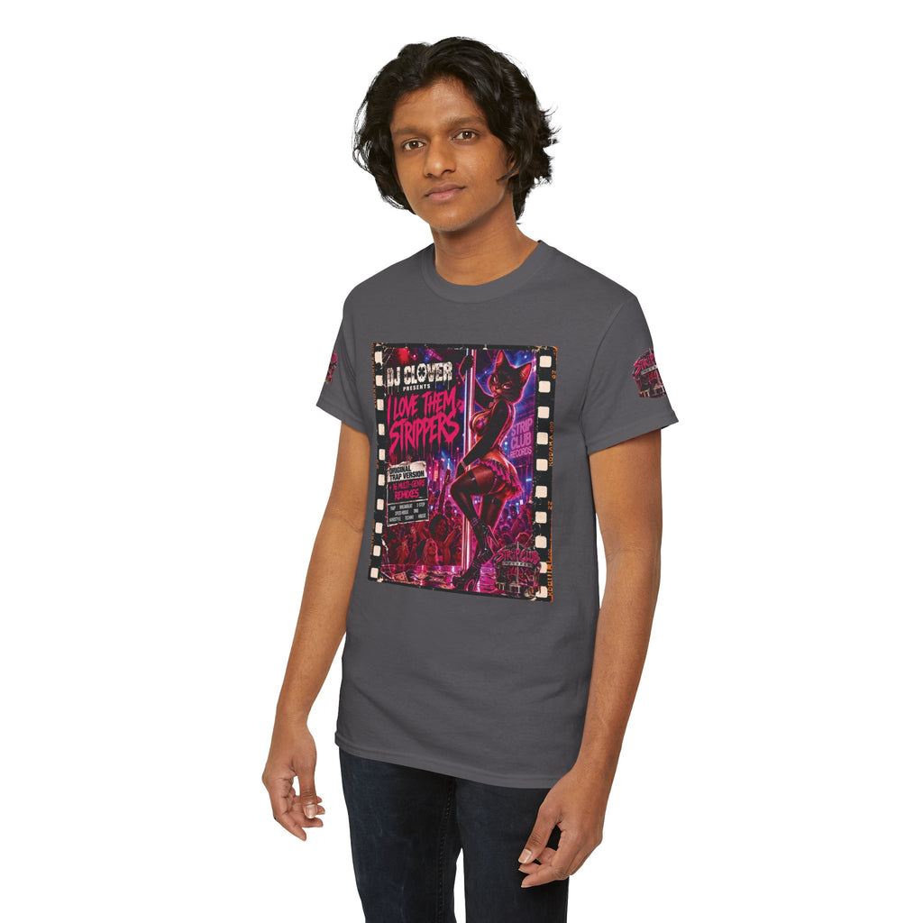 DJ Clover Presents “I Love Them Strippers” - Strip Club Records Official Album T-Shirt