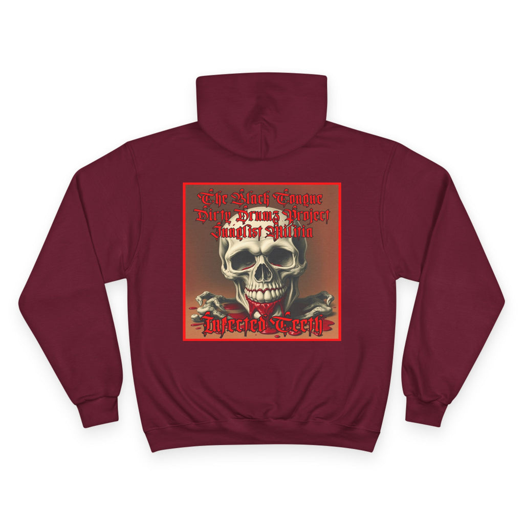 Champion Hoodie-INFECTED TEETH-The Black Tongue-Dirty Drumz- Project-Junglist Militia