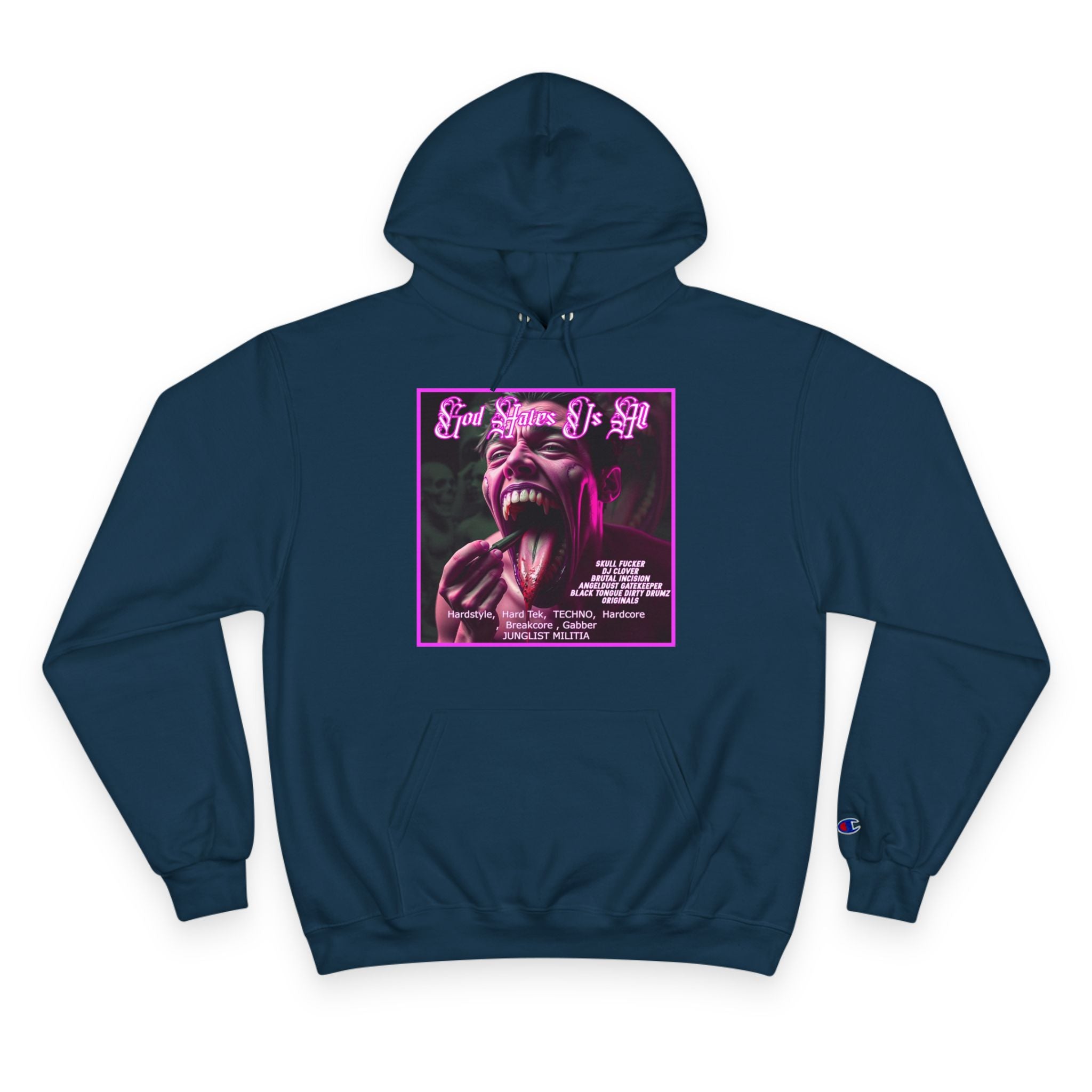 Champion Hoodie- GOD HATES US ALL -JUNGLIST MILITIA  dj Clover, Brutal Incision, AngelDust GateKeeper ORIGINALS  Hardstyle,  Hard Tek,  TECHNO,  Hardcore ,  Breakcore , Gabber JUNGLIST MILITIA