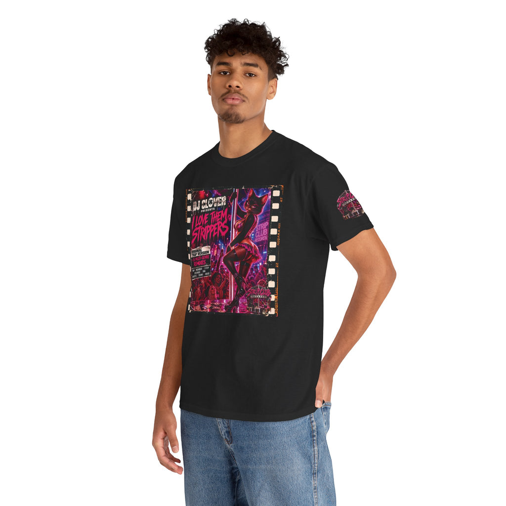 DJ Clover Presents “I Love Them Strippers” - Strip Club Records Official Album T-Shirt