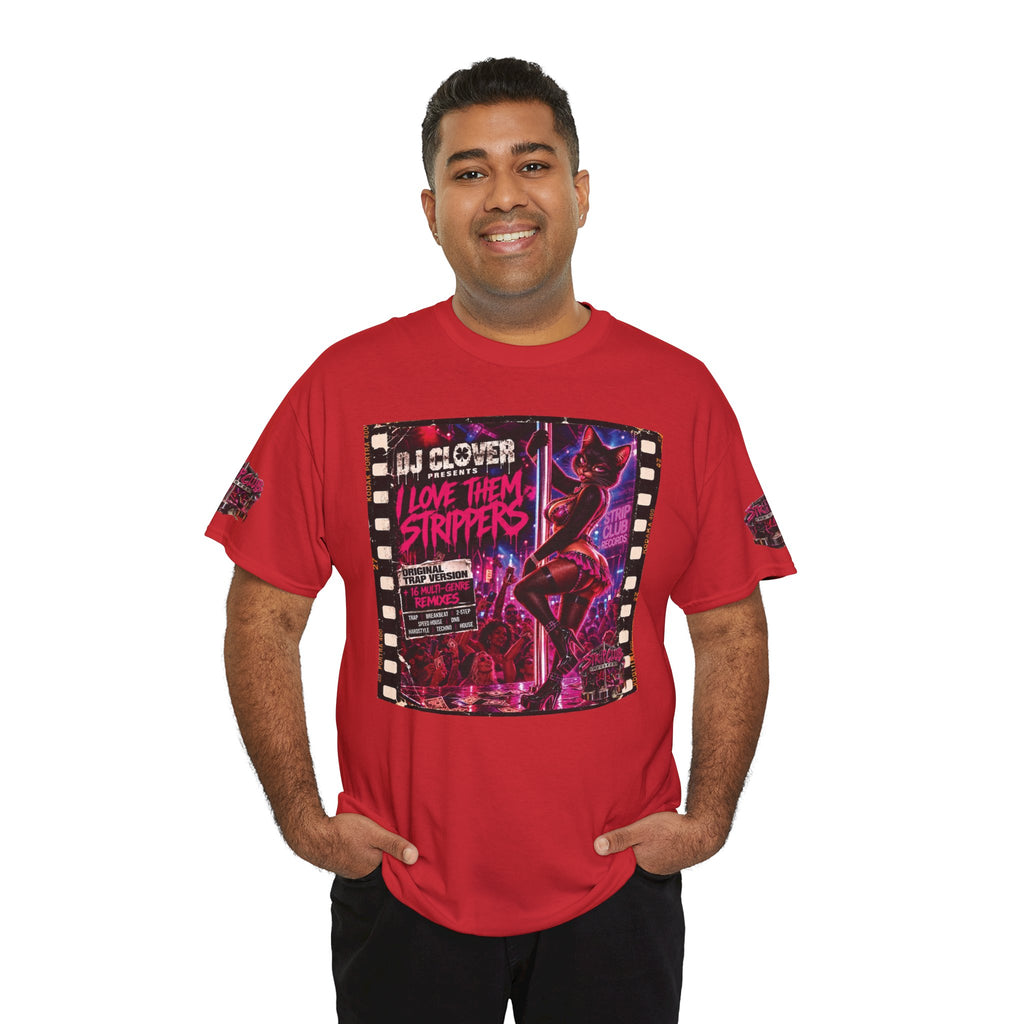 DJ Clover Presents “I Love Them Strippers” - Strip Club Records Official Album T-Shirt