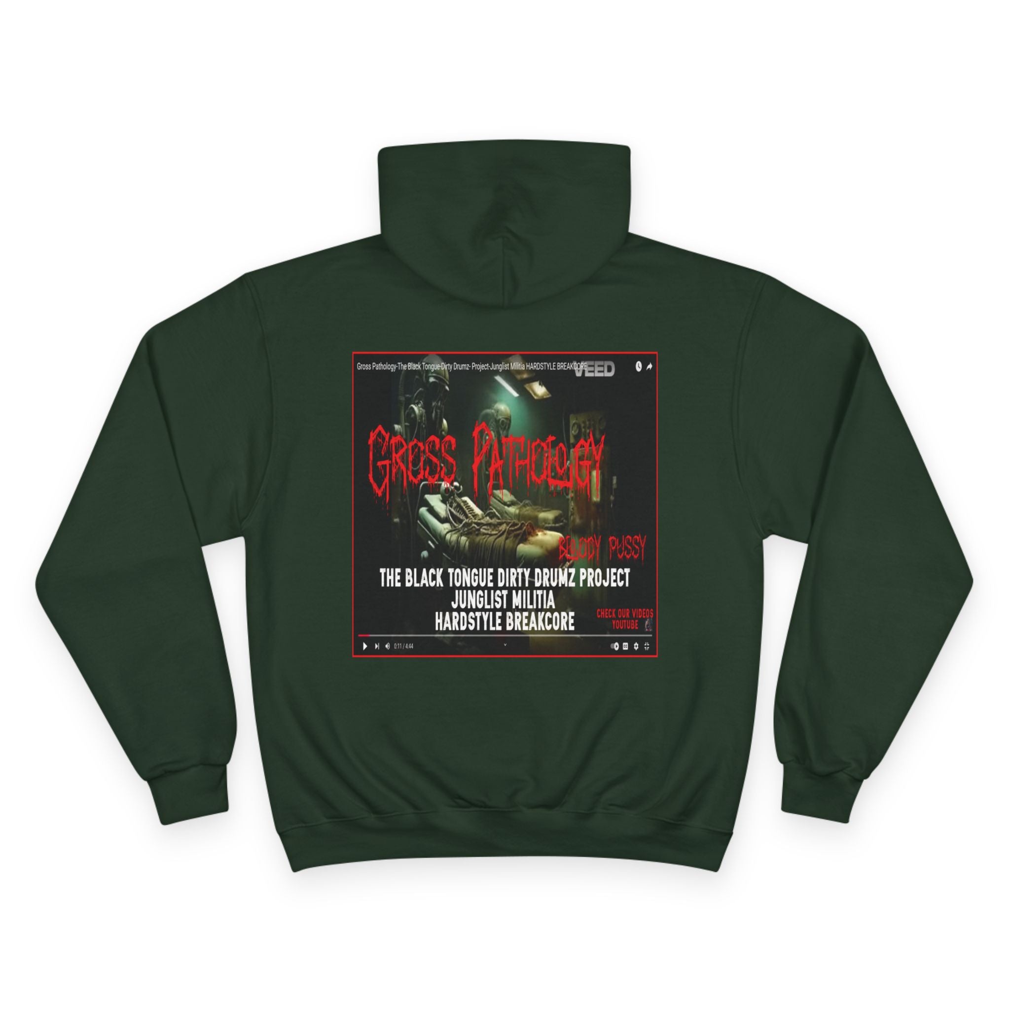 Champion Hoodie-Gross Pathology Bloody Pussy-The Black Tongue-Dirty Drumz- Project-Junglist Militia HARDSTYLE BREAKCORE