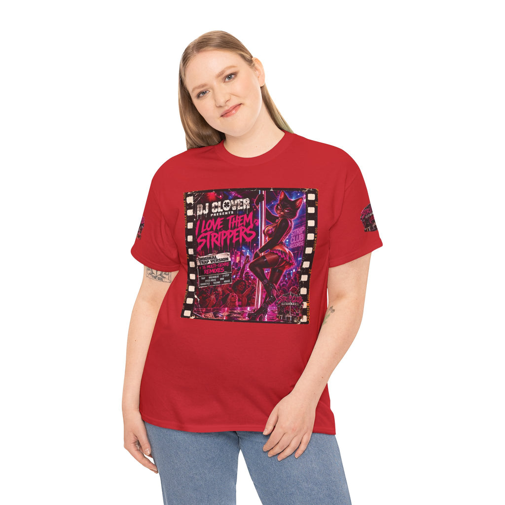 DJ Clover Presents “I Love Them Strippers” - Strip Club Records Official Album T-Shirt