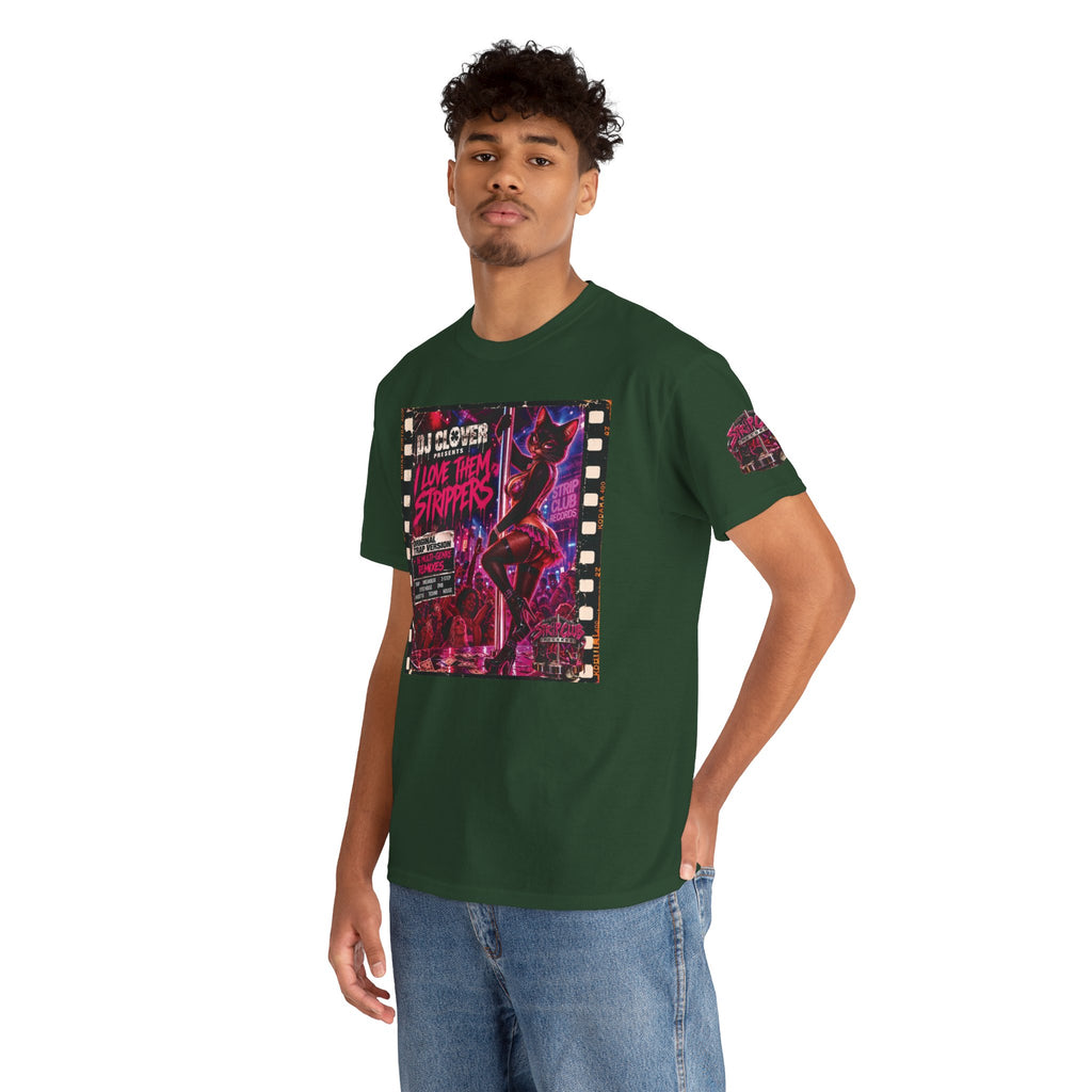 DJ Clover Presents “I Love Them Strippers” - Strip Club Records Official Album T-Shirt
