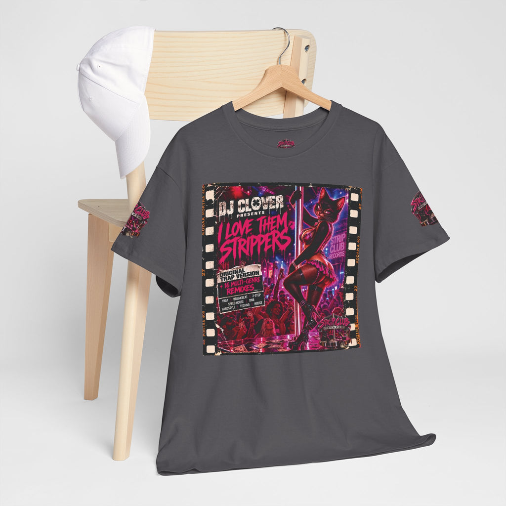 DJ Clover Presents “I Love Them Strippers” - Strip Club Records Official Album T-Shirt