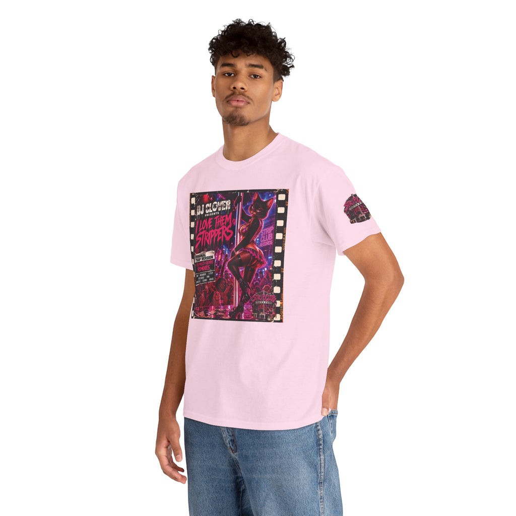 DJ Clover Presents “I Love Them Strippers” - Strip Club Records Official Album T-Shirt