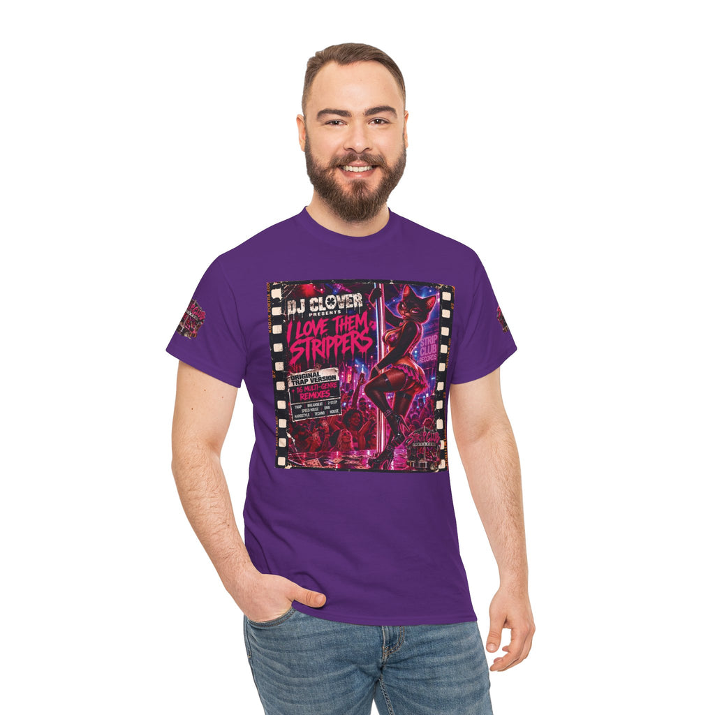 DJ Clover Presents “I Love Them Strippers” - Strip Club Records Official Album T-Shirt
