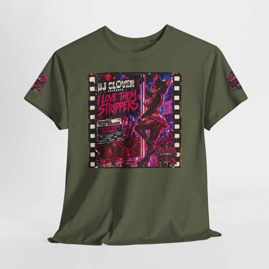 DJ Clover Presents “I Love Them Strippers” - Strip Club Records Official Album T-Shirt