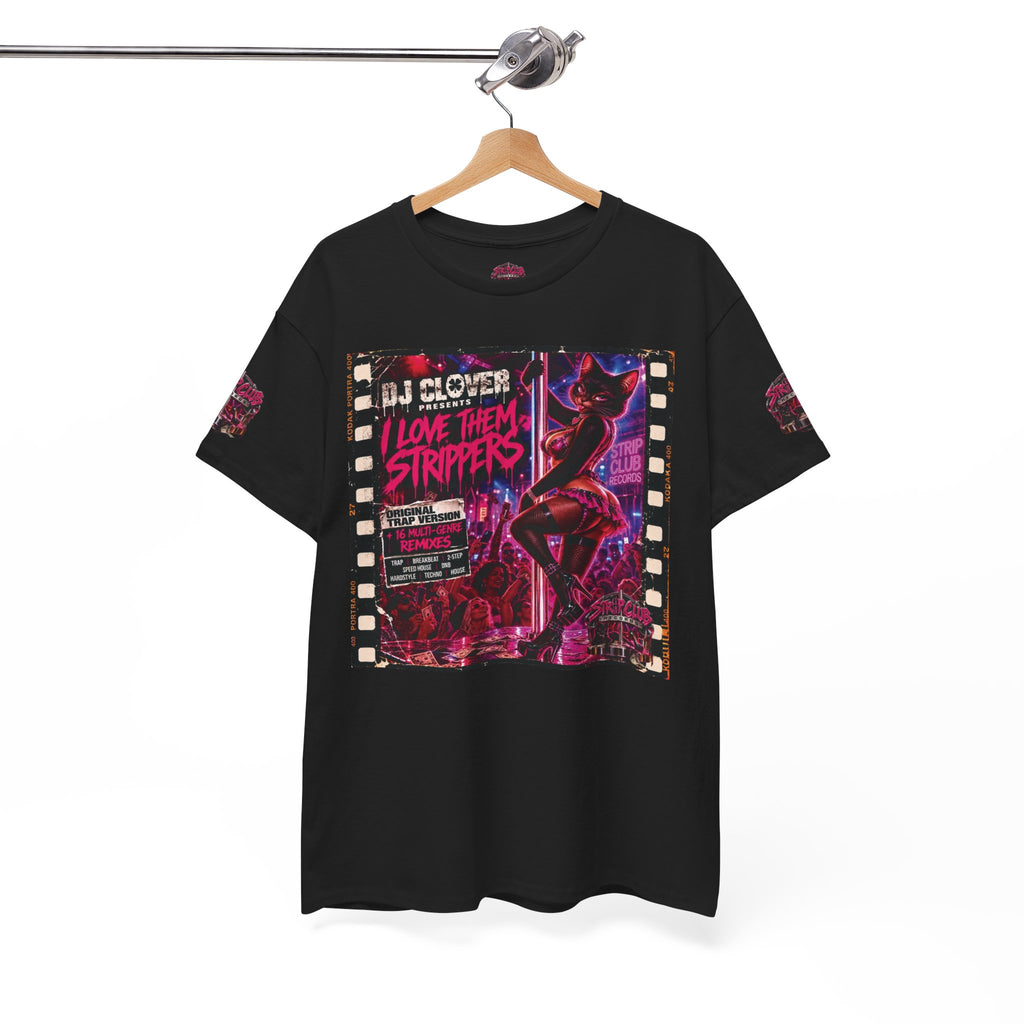 DJ Clover Presents “I Love Them Strippers” - Strip Club Records Official Album T-Shirt