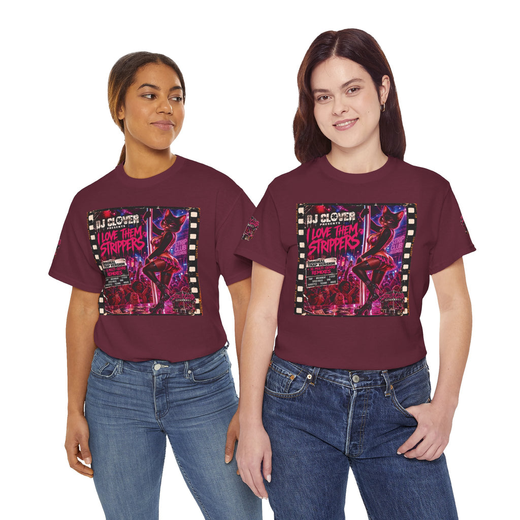 DJ Clover Presents “I Love Them Strippers” - Strip Club Records Official Album T-Shirt