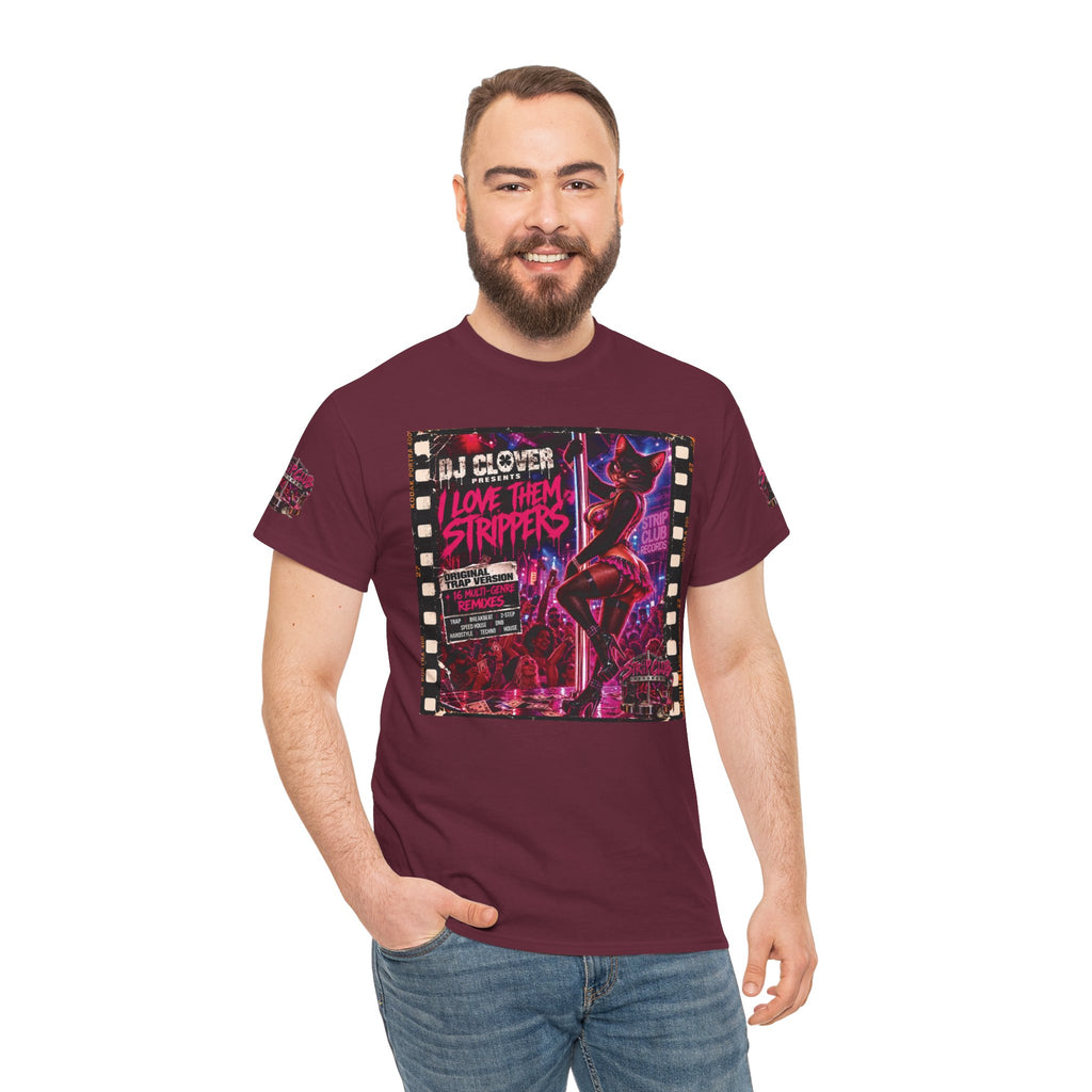 DJ Clover Presents “I Love Them Strippers” - Strip Club Records Official Album T-Shirt