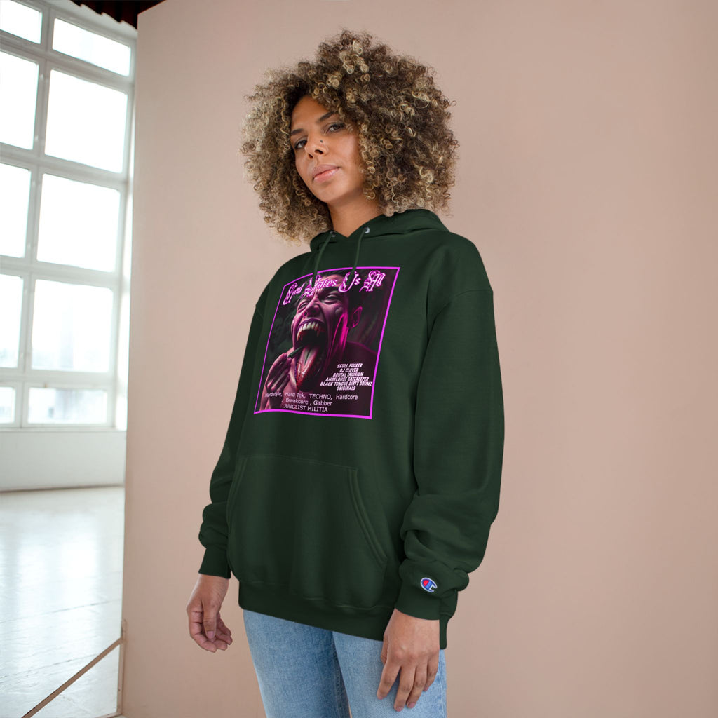 Champion Hoodie- GOD HATES US ALL -JUNGLIST MILITIA  dj Clover, Brutal Incision, AngelDust GateKeeper ORIGINALS  Hardstyle,  Hard Tek,  TECHNO,  Hardcore ,  Breakcore , Gabber JUNGLIST MILITIA