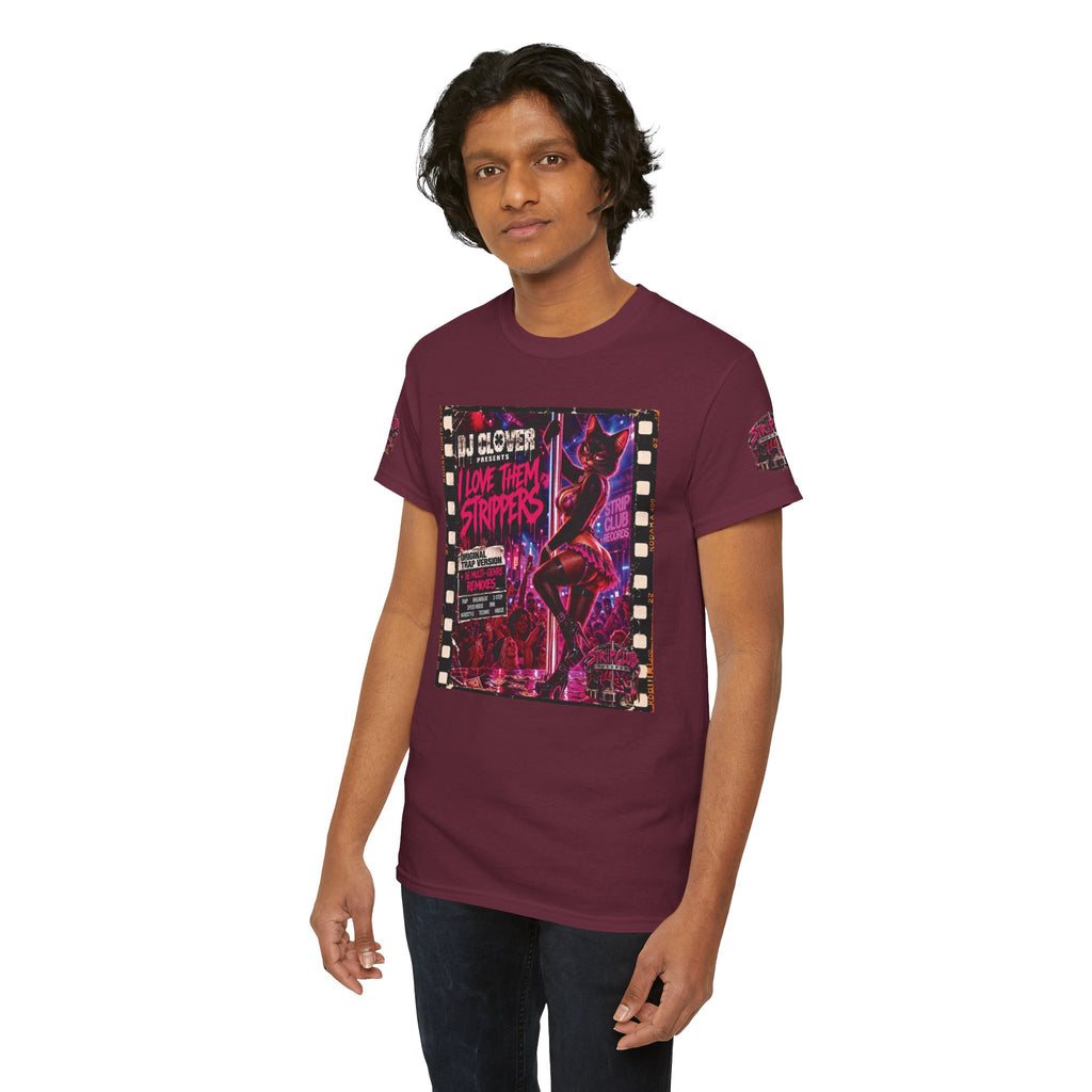 DJ Clover Presents “I Love Them Strippers” - Strip Club Records Official Album T-Shirt