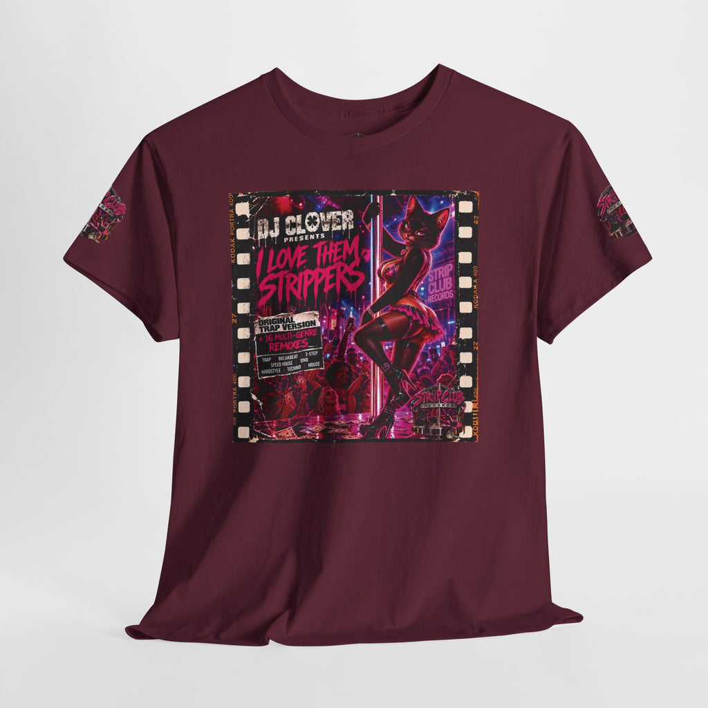 DJ Clover Presents “I Love Them Strippers” - Strip Club Records Official Album T-Shirt