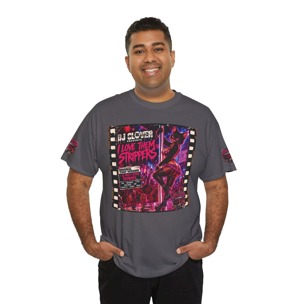 DJ Clover Presents “I Love Them Strippers” - Strip Club Records Official Album T-Shirt