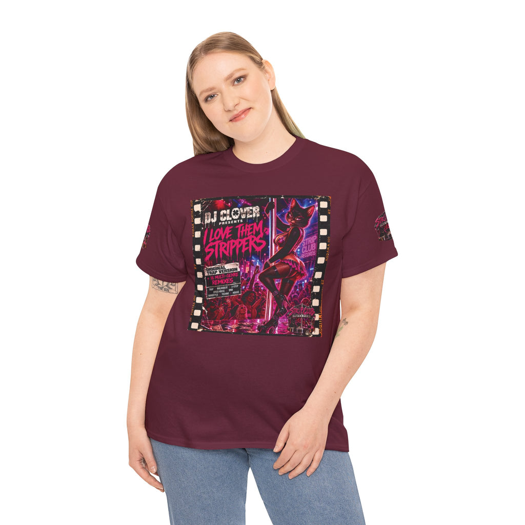 DJ Clover Presents “I Love Them Strippers” - Strip Club Records Official Album T-Shirt