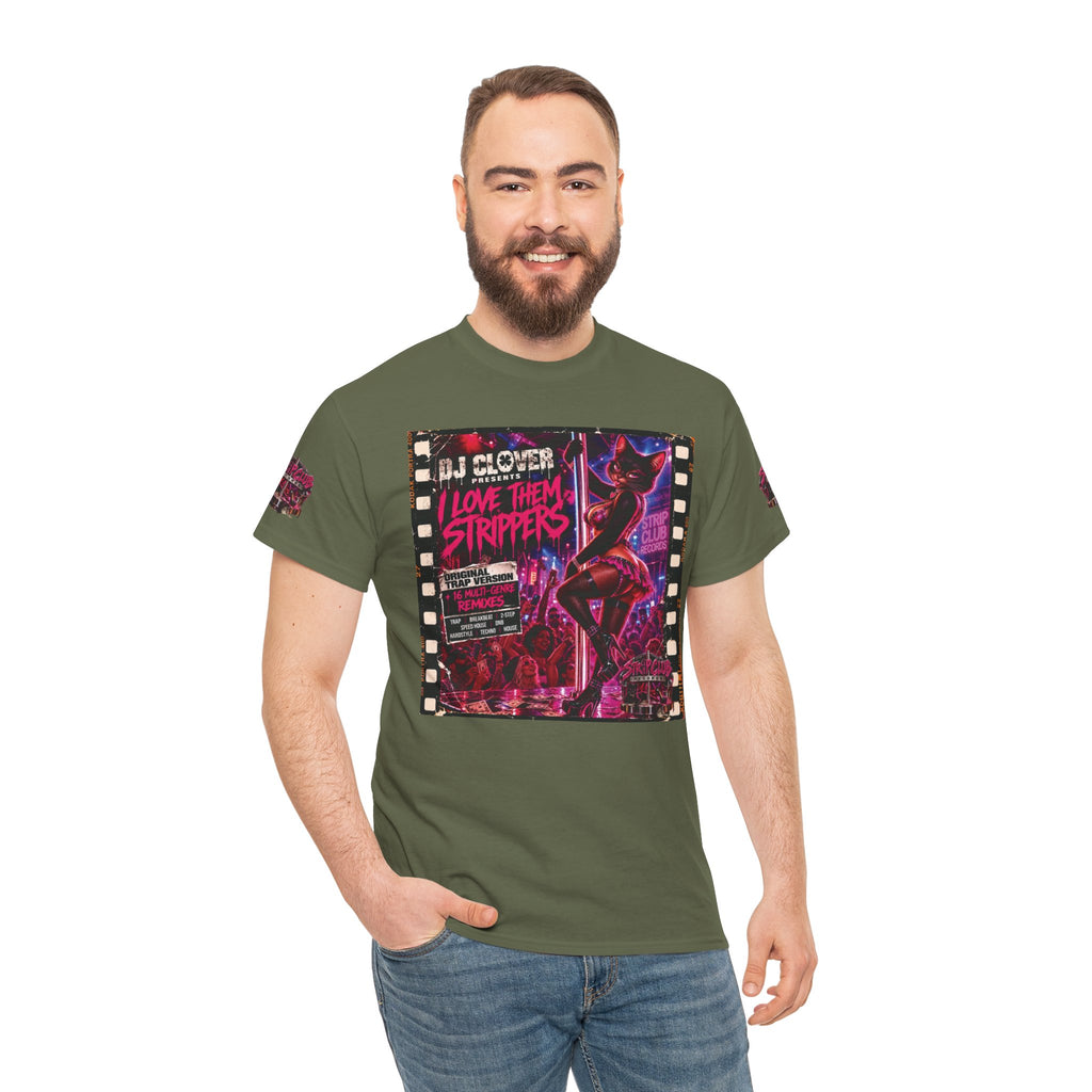 DJ Clover Presents “I Love Them Strippers” - Strip Club Records Official Album T-Shirt
