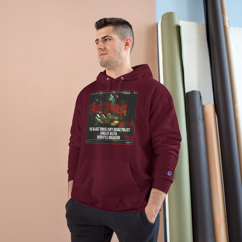 Champion Hoodie-Gross Pathology Bloody Pussy-The Black Tongue-Dirty Drumz- Project-Junglist Militia HARDSTYLE BREAKCORE