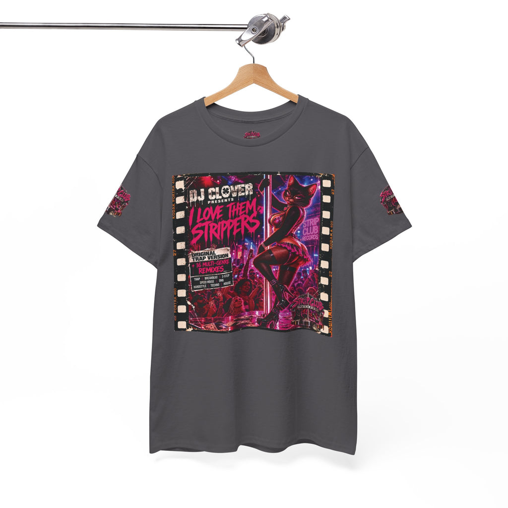 DJ Clover Presents “I Love Them Strippers” - Strip Club Records Official Album T-Shirt